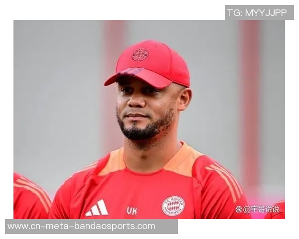 萨默尔称孔帕尼沉着如老者期待维尔茨重拾巅峰状态